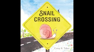 Snail Crossing | A story about perseverance and friendship