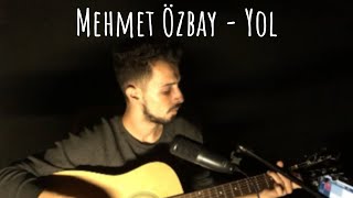 Mehmet Özbay - Yol (Akustik)