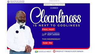 CLEANLINESS NEXT TO GODLINESS FINAL PART || 26TH FEBRUARY, 2025