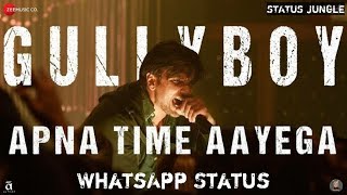 Apna Time Aayega | Gully Boy Rap Song | Ranveer Singh & Alia Bhatt | WhatsApp Status Video | Hip Hop
