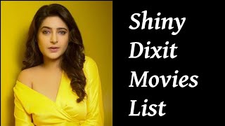 Shiny Dixit Movies List