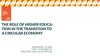 The role of Higher Education in the transition to a Circular Economy
