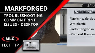 Troubleshooting Common 3D Printing Issues - Markforged Desktop