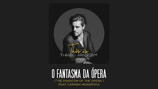 Thiago Arancam - O Fantasma da Ópera | The Phantom of the Opera | Feat. Carmen Monarcha