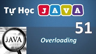 Lập trình Java - 51 Overloading