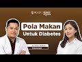 Pola Makan Untuk Menurun Stabilkan Gula Darah Penderita Diabetes | Dokter Menjawab by mGanik