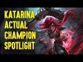 Katarina ACTUAL Champion Spotlight