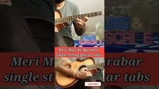 Meri Maa Ke Barabar single string guitar tabs #new #viral #trending #shorts