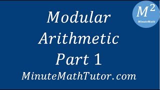 Modular Arithmetic Part 1