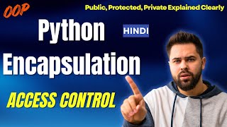 Encapsulation in Python Explained | Public vs Protected vs Private (Beginner Friendly)