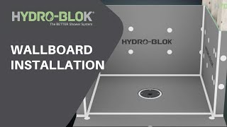 HYDRO BLOK Wallboard Installation