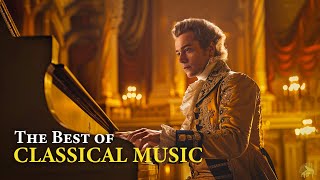 The Best of Classical Music. Mozart, Beethoven, Chopin, Bach, Debussy. Relaxing