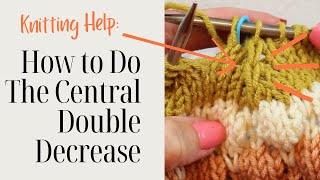 How to Work the Central Double Decrease or CDD - Knitting Help