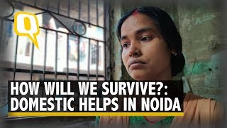 No Work, No Pay: Domestic Helps in Noida's Nithari Village Left to Fend for Themselves | The Quint