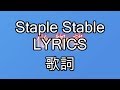 Staple Stable Lyrics (JPN, romaji, English) - Bakemonogatari OP 1