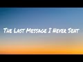 The Last Message I Never Sent ( LYRICS ) | SAD SONG ENGLISH 2025