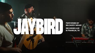 Big Daddy Weave - Jaybird || Exclusive K-LOVE Performance