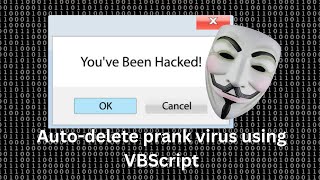 You Are Hacked! | Auto-Delete Prank Virus