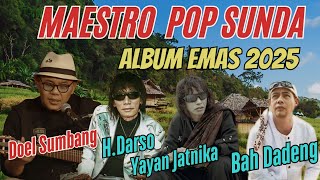 MAESTRO POP SUNDA DOEL SUMBANG AND FRIEND||DARSO,YAYAN JATNIKA,BAH DADENG|ALBUM POPULER VIRAL 2025❗️