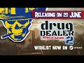 drug dealer simulator 2 rise to infamy