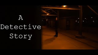 A Detective Story - Short Film