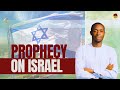 ISRAEL PROPHECY || PROPHET JOEL ATUMA