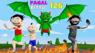 Pagal Bittu Sittu 126 | Chirkut Bana Dragon | Pagal Beta | Desi Comedy Video | Cartoon Comedy Video