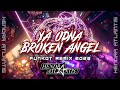 dj ya odna x broken angel 2023 funkot remix hendra atlantis