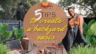 5 tips to create a Backyard Oasis on a budget/ Garden Makeover
