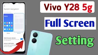 Vivo y28 5g full screen mode settings | How to use full screen display in Vivo y28 5G