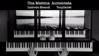 Una Mattina Aumentata - Cover Ludovico Einaudi + Piano 2 TonyDaniel [Partition / Sheet Music FREE] 🎹