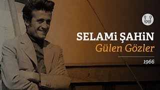 Selami Şahin - Gülen Gözler (Official Audio)