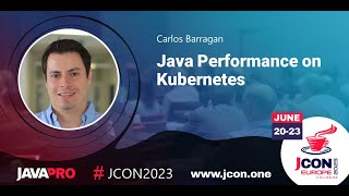 Java Performance on Kubernetes | Carlos Barragan (EN)
