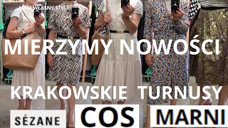 Mierzymy nowości Cos, Sezane , Marni  Venezia .Krakowskie Turnusy.