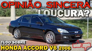 Honda Accord V6 3.0 2006 - Avaliação completa! Preço, problemas, manutenção, consumo, vale a pena?