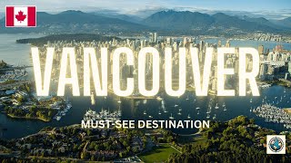 3-Min Vancouver Tour: Discover Must-See Sights with Must-See Destination