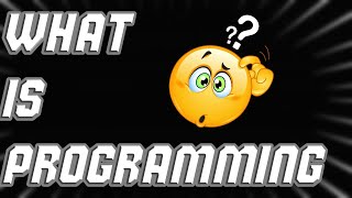 What is Programming | MAS-CodeTech
