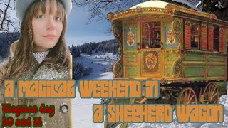 A night at a shepherds wagon I Our magical weekend in the snow I Vlogmas day 10 \u0026 11