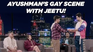 Ayushman’s GAY scene with Jeetu!