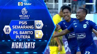 Highlights - PSIS Semarang VS PS Barito Putera | BRI Liga 1 2022/2023