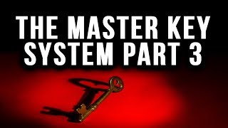 The Master Key System - Charles F. Haanel - Part 3 - Law of Attraction