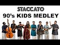 90s Kids Medley | Staccato | Ilayaraaja | A R Rahman | Masthana | July Madham