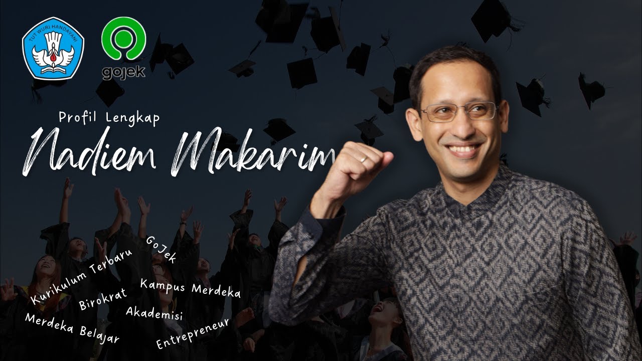 Biografi Nadiem Makarim Singkat, Profil Nadiem Makarim Pendiri Gojek ...