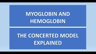 Myoglobin and Hemoglobin - Concerted Model