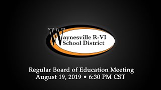 August, 2019 Waynesville R-VI School Board Meeting