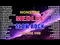 slow rock love songs collection 70s 80s 90s nonstop slow rock pinoy medley best luamang tugtugin