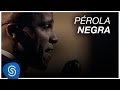Alexandre Pires - Pérola Negra (Vídeo Oficial)