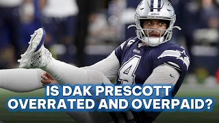 Is Dak Prescott Worth The Money Or Is He Overpaid?