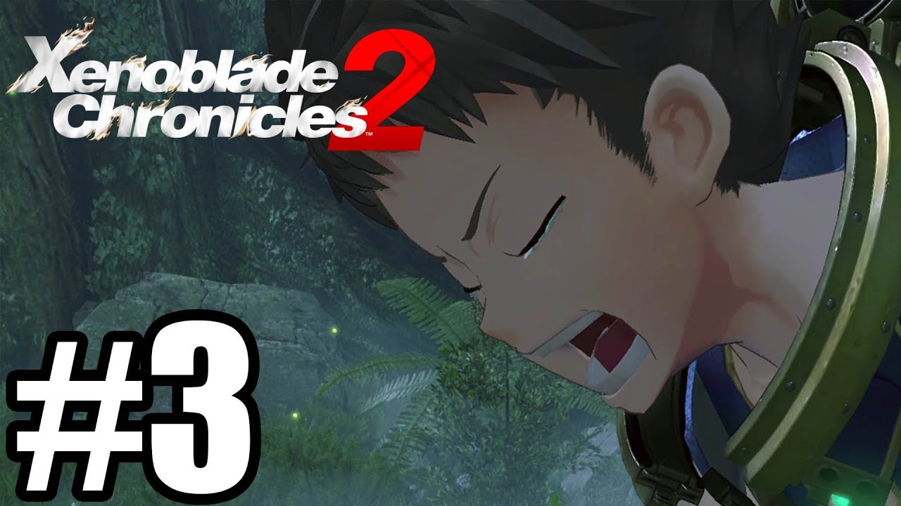 Xenoblade Chronicles 2 Gameplay Walkthrough Part 3 - YouTube