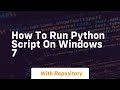 how to run python script on windows 7